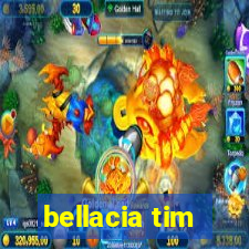 bellacia tim